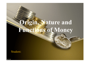 Презентация — Origin, Nature and Functions of Money — 1